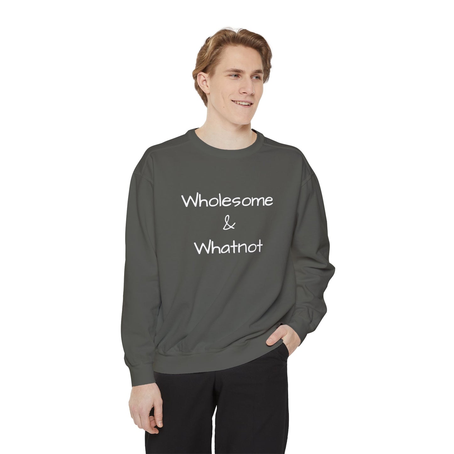 Wholesome & Whatnot Unisex Garment-Dyed Sweatshirt