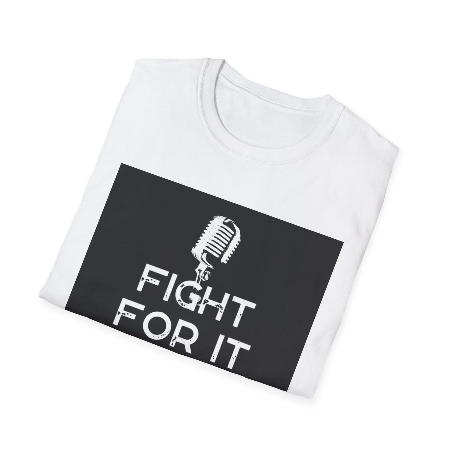 Fight For It Podcast Unisex Softstyle T-Shirt