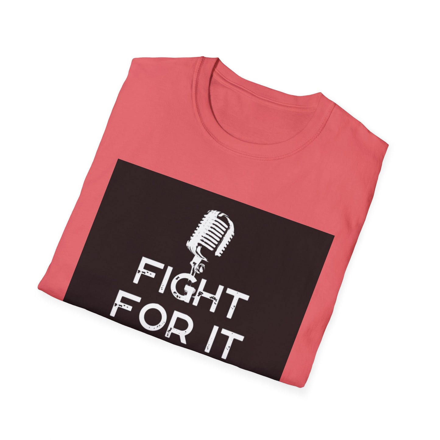 Fight For It Podcast Unisex Softstyle T-Shirt