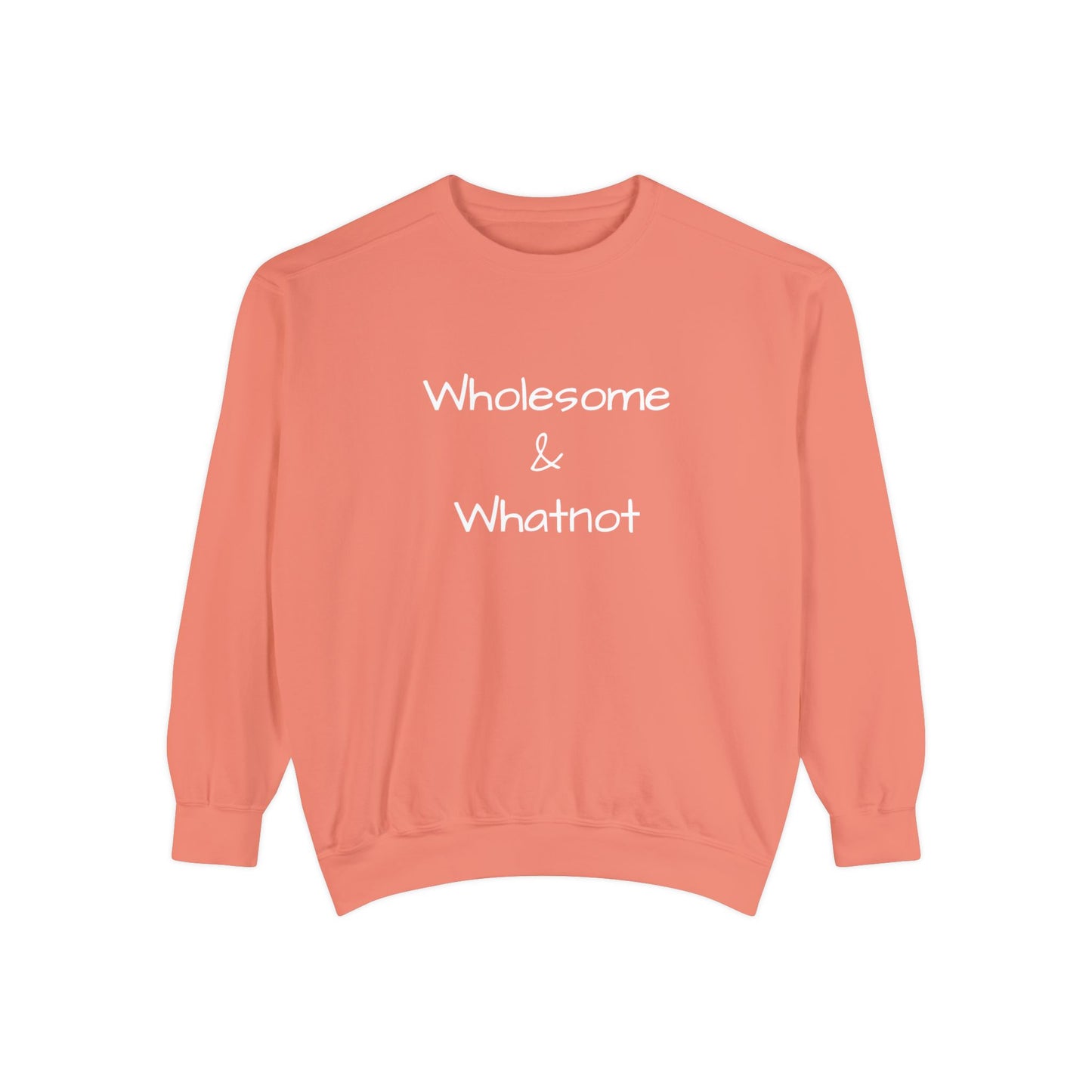 Wholesome & Whatnot Unisex Garment-Dyed Sweatshirt