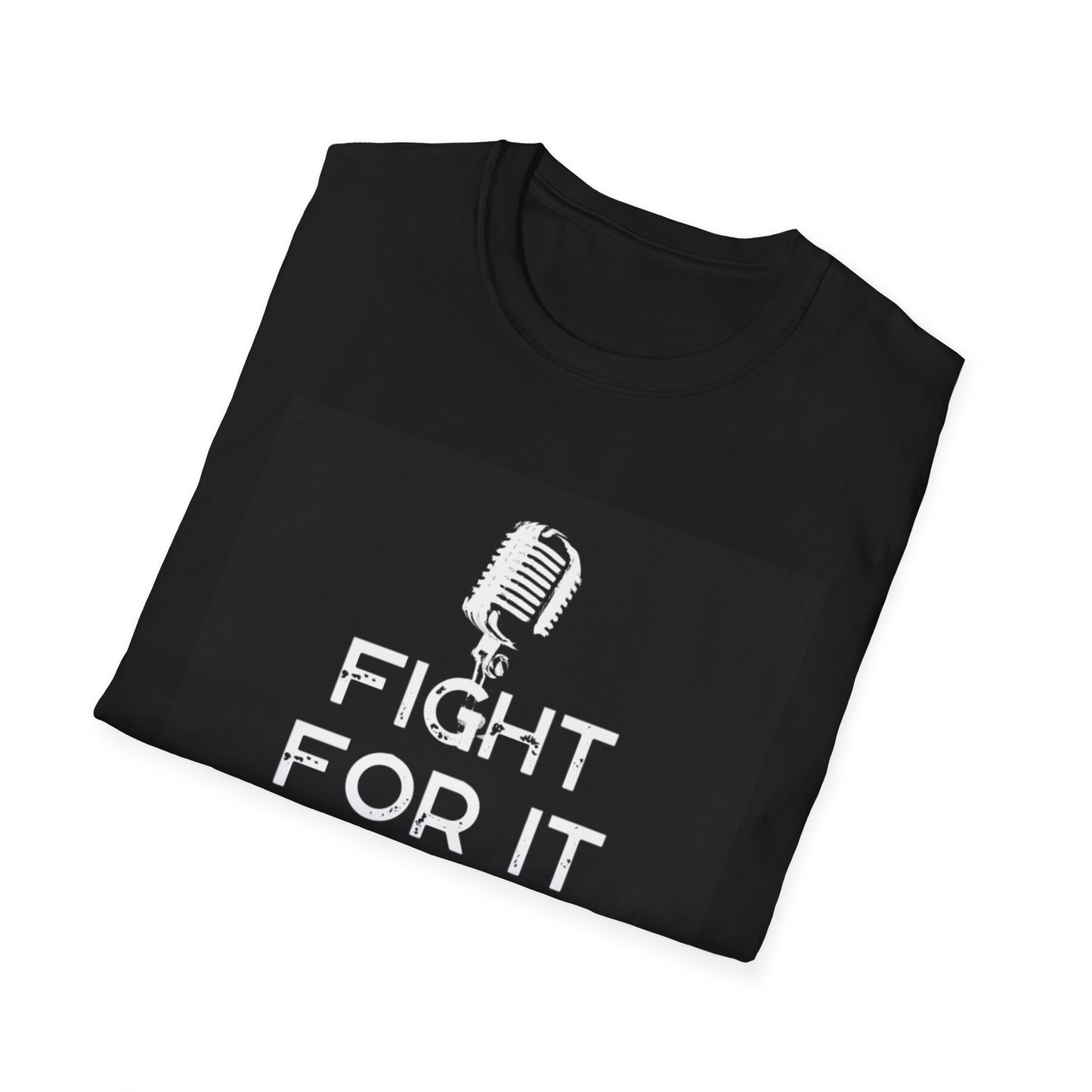 Fight For It Podcast Unisex Softstyle T-Shirt