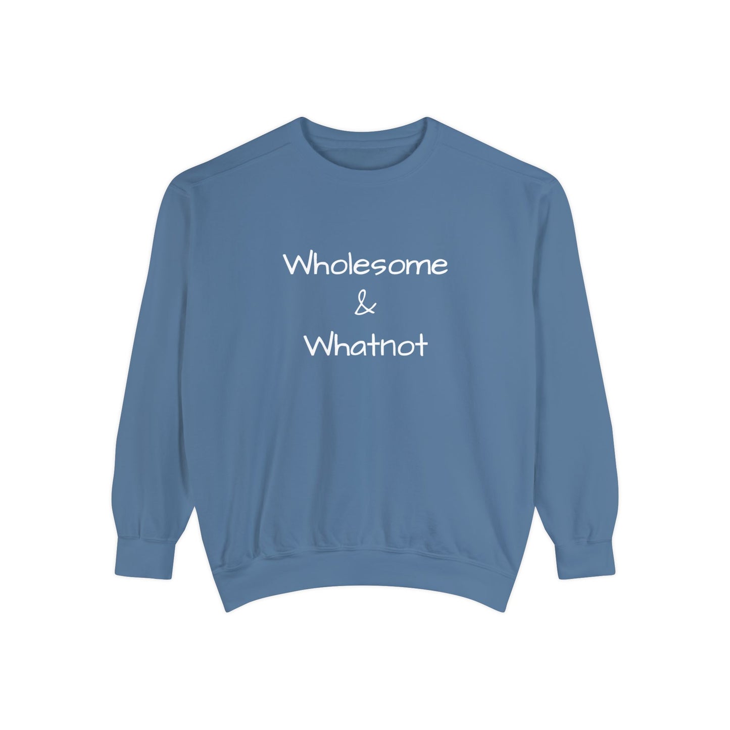 Wholesome & Whatnot Unisex Garment-Dyed Sweatshirt