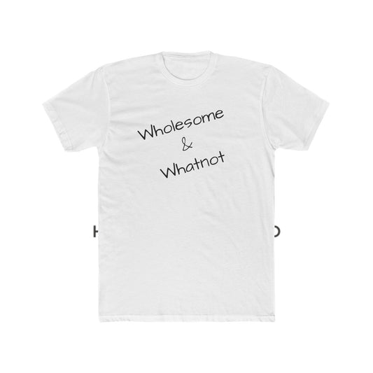 Wholesome & Whatnot Unisex Cotton Crew Tee